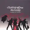 Champagne Sunday - Make It Mine